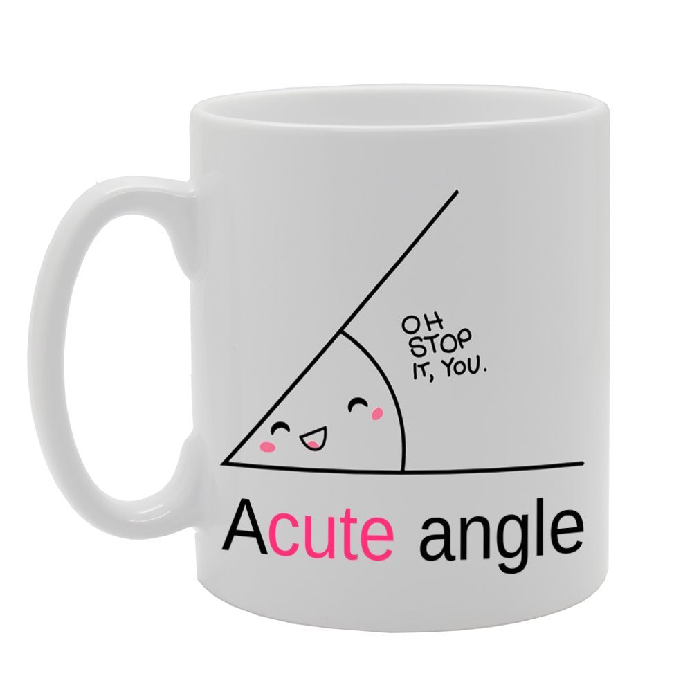 A Cute Angle, Oh Stop It You   Printed Tea Coffee Ceramic  Mg201 - Funny Printed Coffee Mug - Great Gift Idea