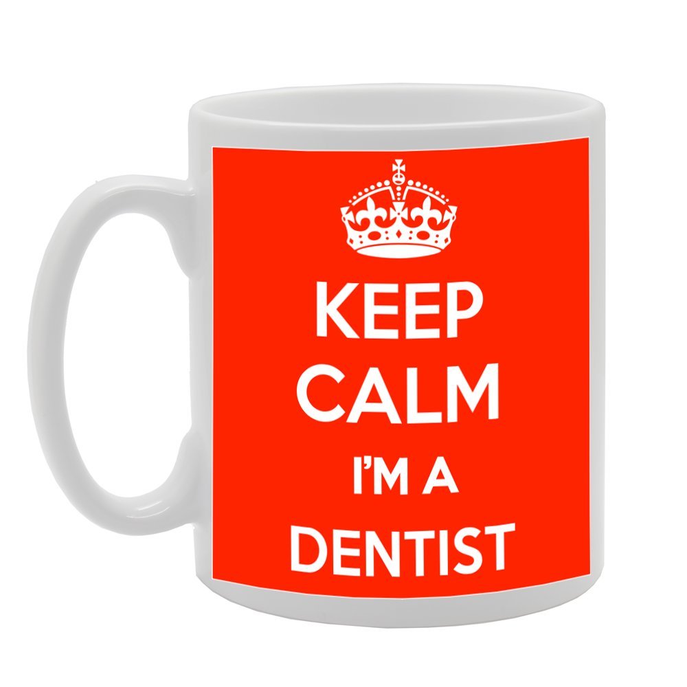Keep Calm I'M A Dentist   Printed Tea Coffee Ceramic  Mg1036 - Funny Printed Coffee Mug - Great Gift Idea