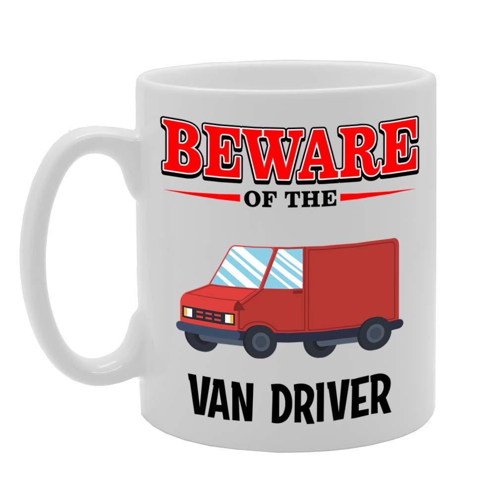 Beware Of The Van Driver   Printed Tea Coffee Ceramic  Mg4820 - Funny Printed Coffee Mug - Great Gift Idea