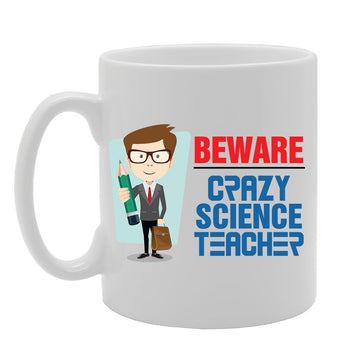 Beware Crazy Science Teacher   Printed Tea Coffee Ceramic  Mg4197 - Funny Printed Coffee Mug - Great Gift Idea