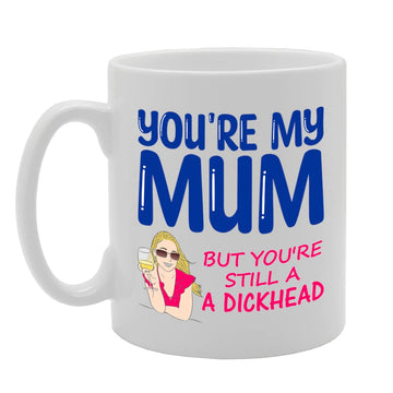 You'Re My Mum   Printed Tea Coffee Ceramic  Mg5502 - Funny Printed Coffee Mug - Great Gift Idea