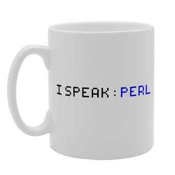 I Speak Perl Programmer Developer Fun   Printed Tea Coffee Ceramic  Mg1943 - Funny Printed Coffee Mug - Great Gift Idea