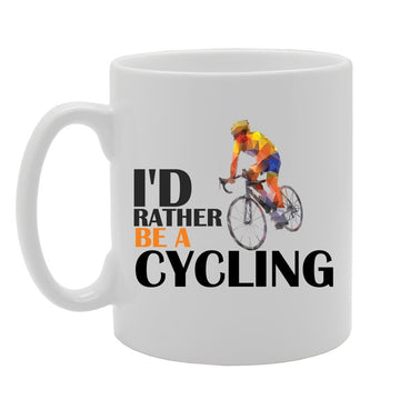 I'D Rather Be A Cycling   Printed Tea Coffee Ceramic  Mg4176 - Funny Printed Coffee Mug - Great Gift Idea