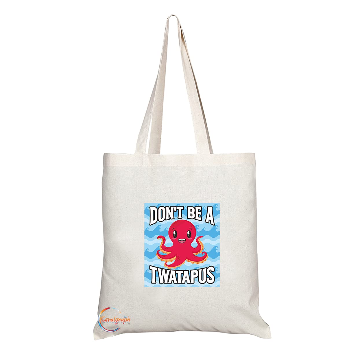 TB1405 Don't Be a Twatapus Novelty Present Gift Printed Eco-Friendly Stylish Long Handled Tote Shoulder Bag
