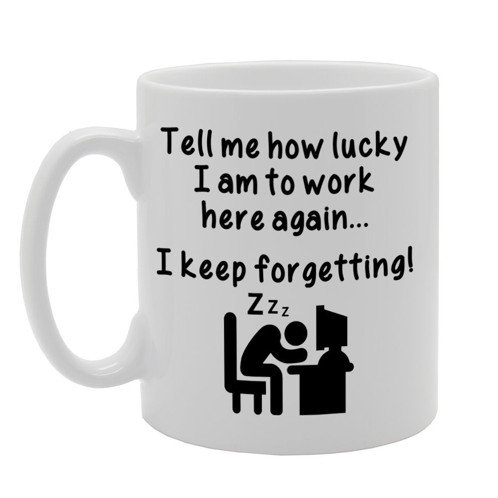 Tell Me How Lucky I Am   Printed Tea Coffee Ceramic  Mg1090 - Funny Printed Coffee Mug - Great Gift Idea
