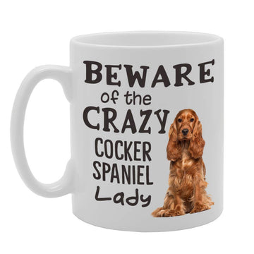Beware! Of The Crazy Cocker Spaniel Lady   Printed Tea Coffee Ceramic  Mg4514 - Funny Printed Coffee Mug - Great Gift Idea