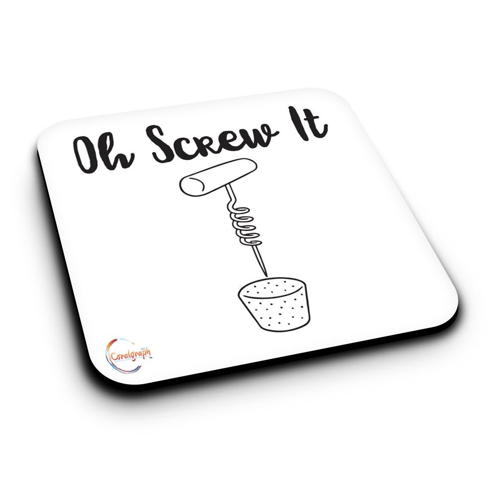 ER224 Oh Screw It Novelty Present Gift Printed MDF Wooden Coaster