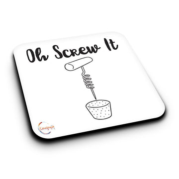 ER224 Oh Screw It Novelty Present Gift Printed MDF Wooden Coaster