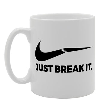 Just Brake It Funny Joke   Printed Tea Coffee Ceramic  Mg1556 - Funny Printed Coffee Mug - Great Gift Idea