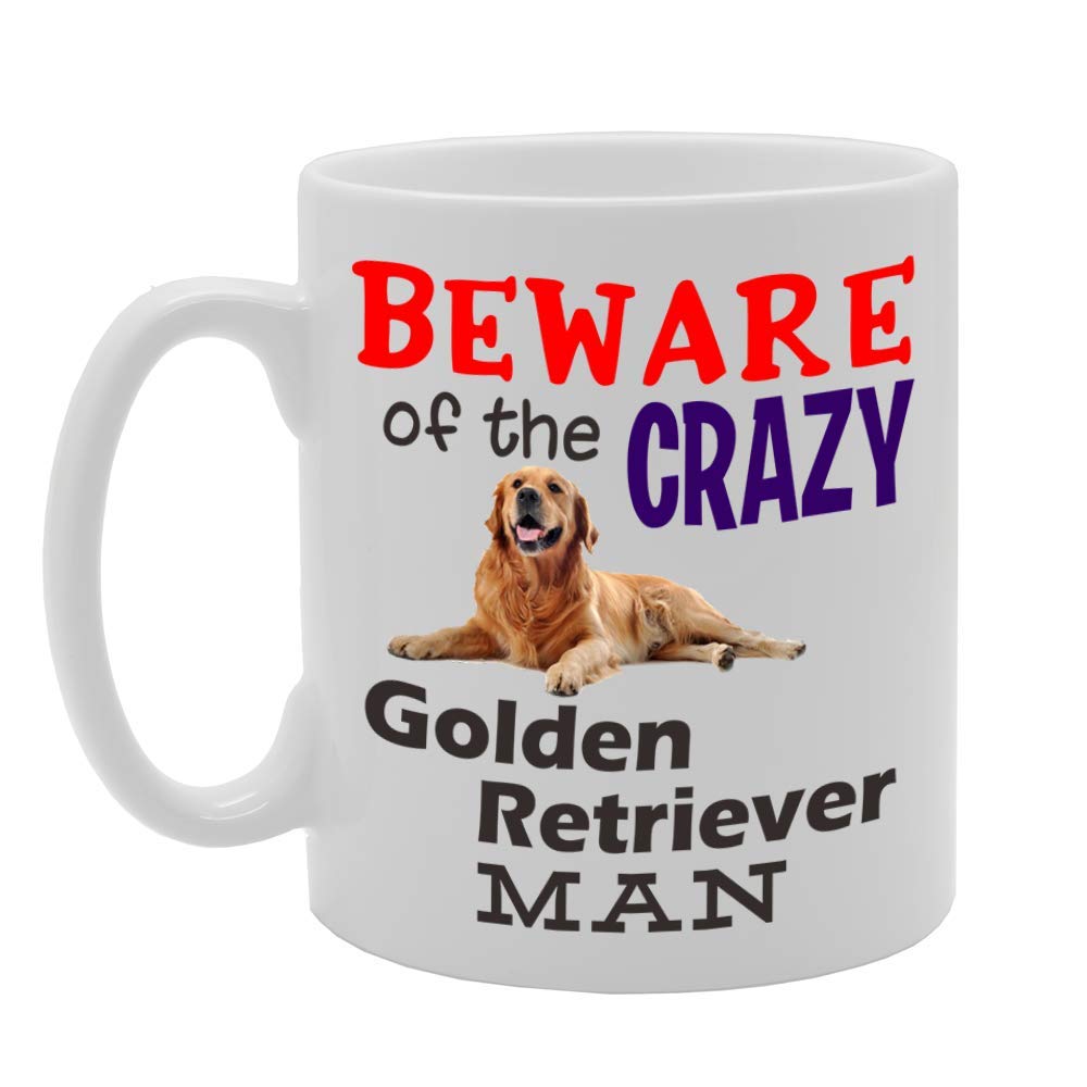 Beware! Of The Crazy Golden Retriever Man   Printed Tea Coffee Ceramic  Mg4544 - Funny Printed Coffee Mug - Great Gift Idea