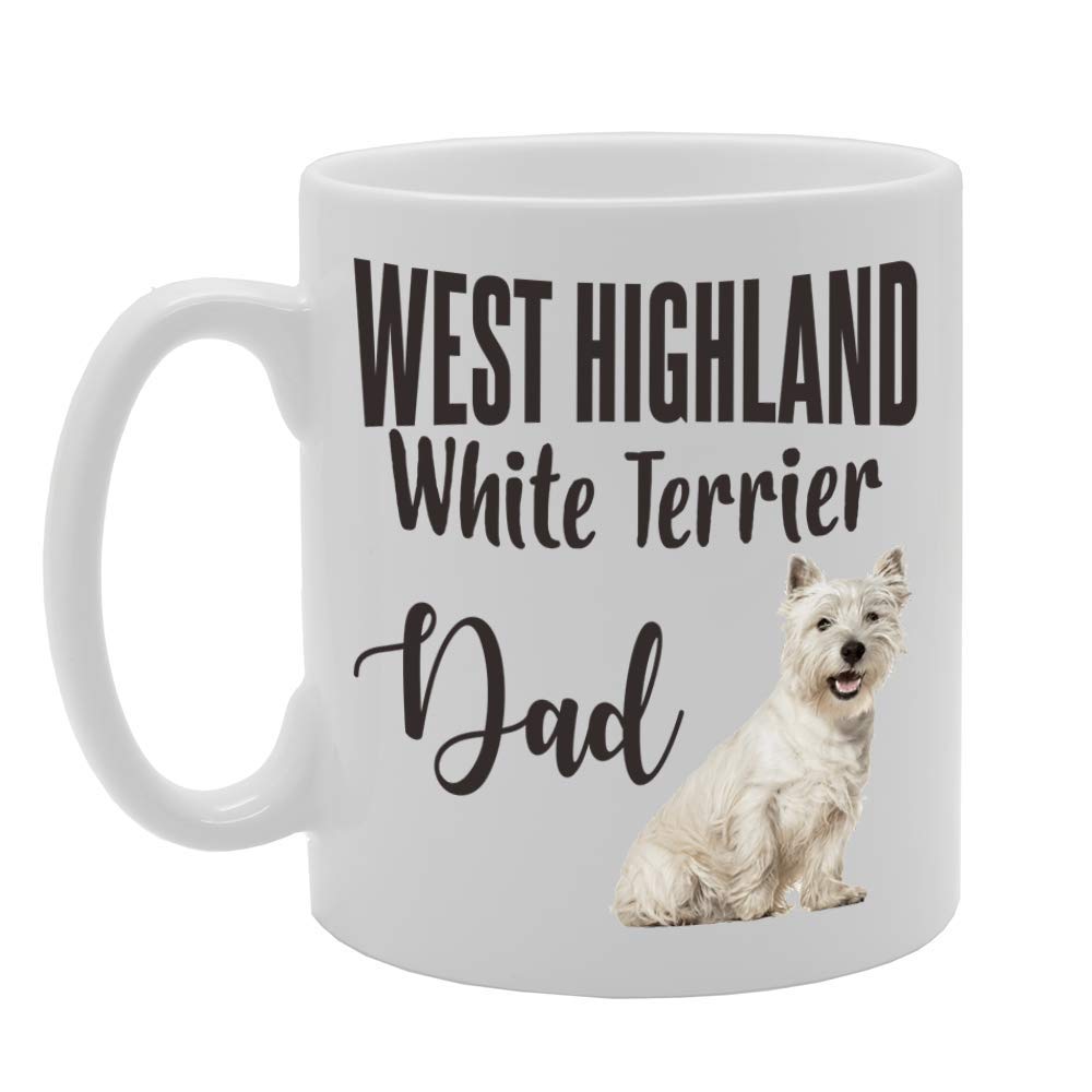 West Highland White Terrier Dad   Printed Tea Coffee Ceramic  Mg4570 - Funny Printed Coffee Mug - Great Gift Idea
