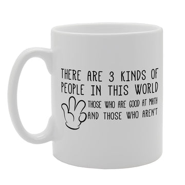 There Are 3 Kind Of People   Printed Tea Coffee Ceramic  Mg1300 - Funny Printed Coffee Mug - Great Gift Idea