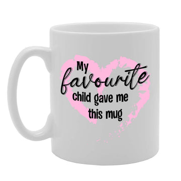 My Favourite Child Gave Me This    Printed Tea Coffee Ceramic  Mg4736 - Funny Printed Coffee Mug - Great Gift Idea
