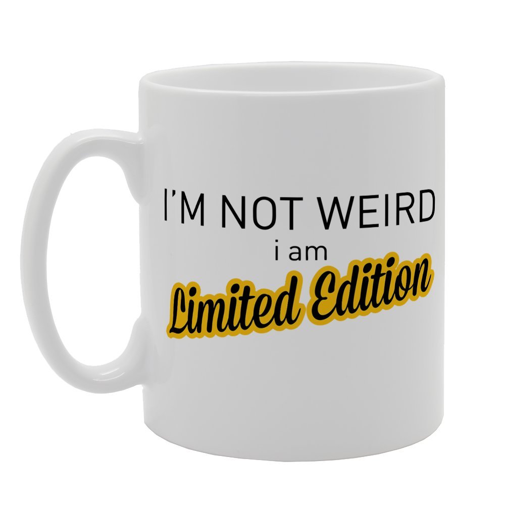 Im Not Weird ' I Am Limited Edition'   Printed Tea Coffee Ceramic  Mg1535 - Funny Printed Coffee Mug - Great Gift Idea