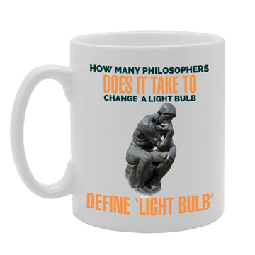 How May Philisopher Does It Take To Change A Light Bulb   Printed Tea Coffee Ceramic  Mg2364 - Funny Printed Coffee Mug - Great Gift Idea