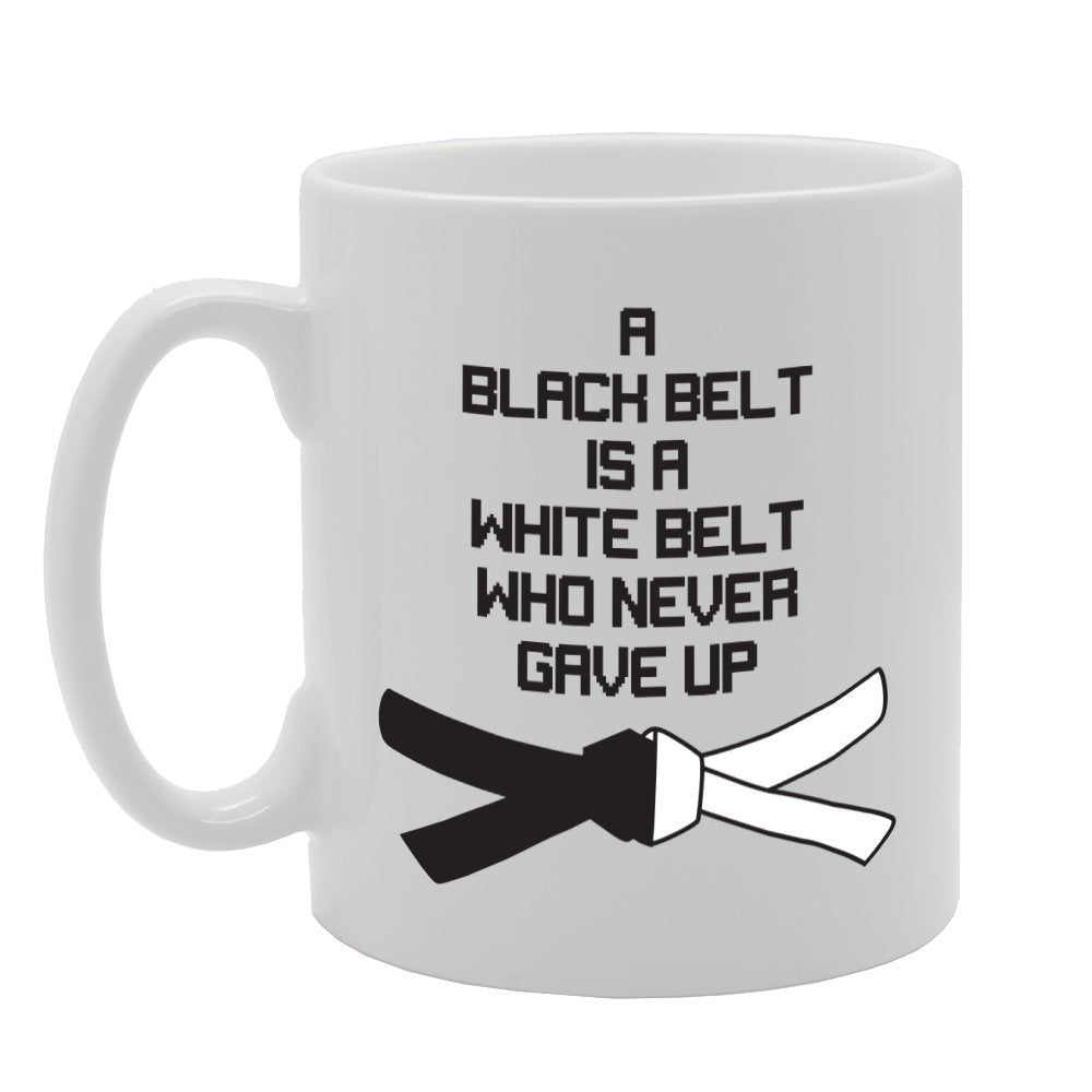 A Blach Best Is A White Belt Who Never Gave Up   Printed Tea Coffee Ceramic  Mg3097 - Funny Printed Coffee Mug - Great Gift Idea