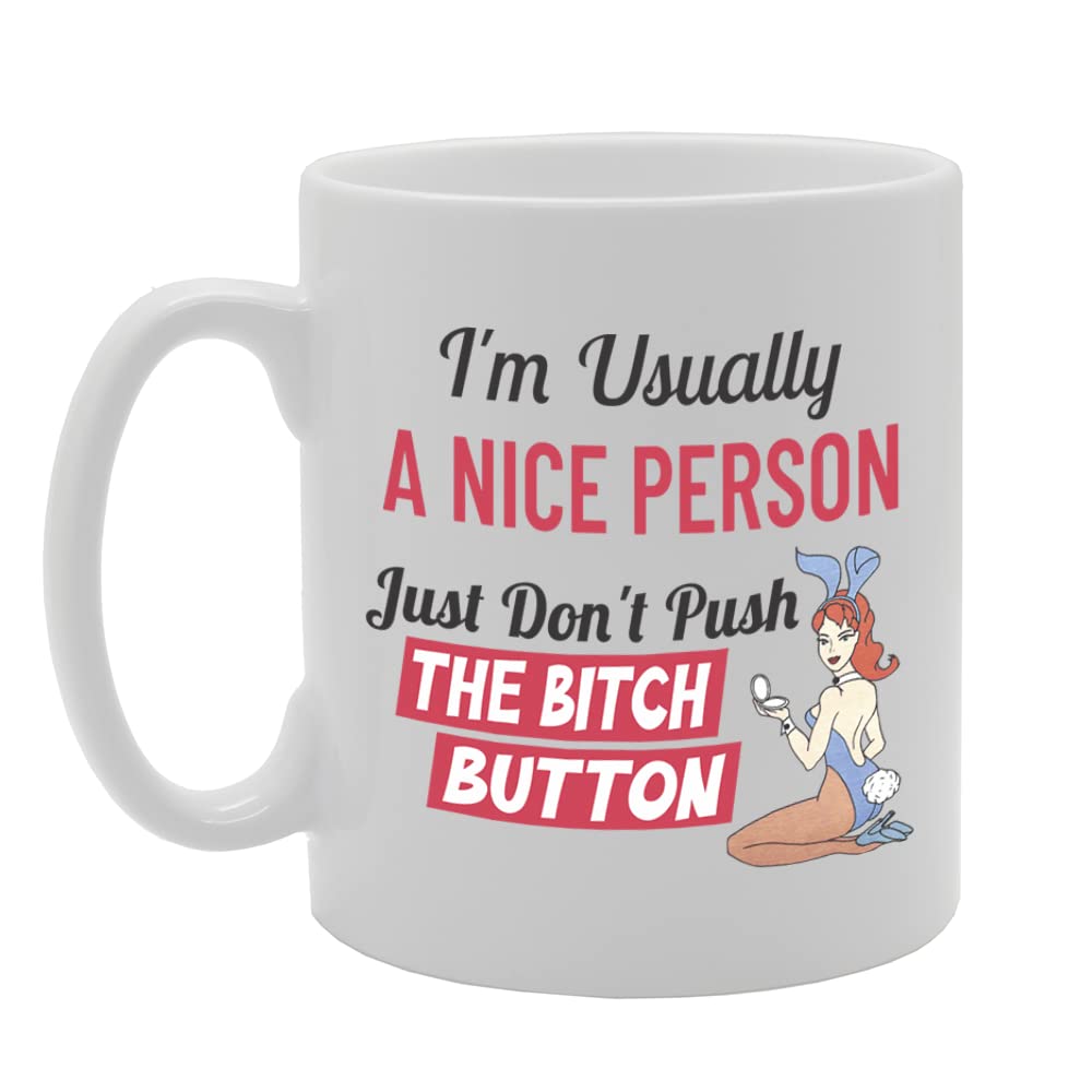 The Bitch Button   Printed Tea Coffee Ceramic  Mg5710 - Funny Printed Coffee Mug - Great Gift Idea