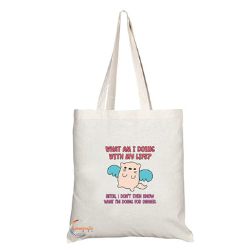 TB1319 What am I doing with my Life? B**ch, I Don't Even Know what I'm doing for Dinner Tea Novelty Present Gift Printed Eco-Friendly Stylish Long Handled Tote Shoulder Bag