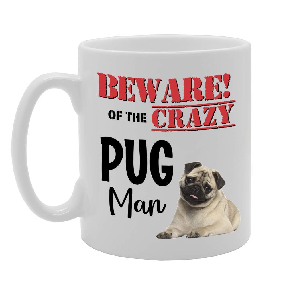 Beware!Of The Crazy Pug Man   Printed Tea Coffee Ceramic  Mg4644 - Funny Printed Coffee Mug - Great Gift Idea