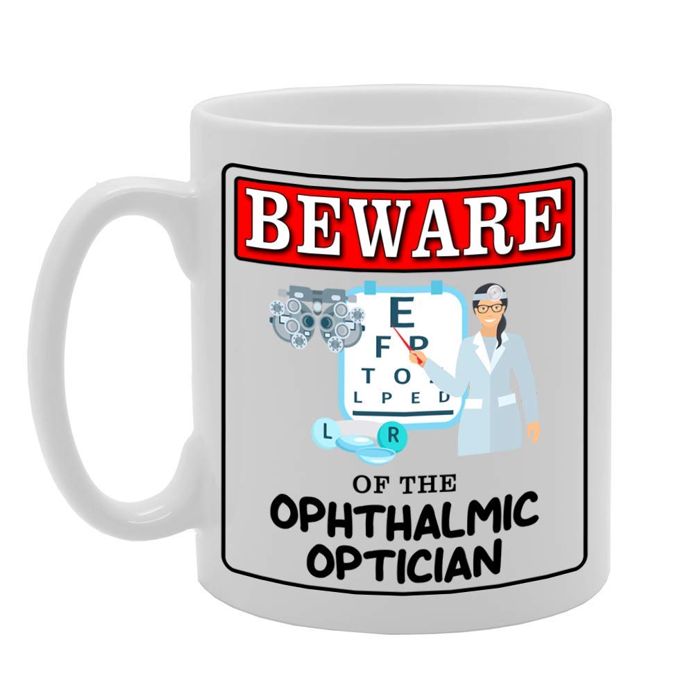 Beware Of The Ophthalmic Optician   Printed Tea Coffee Ceramic  Mg4990 - Funny Printed Coffee Mug - Great Gift Idea