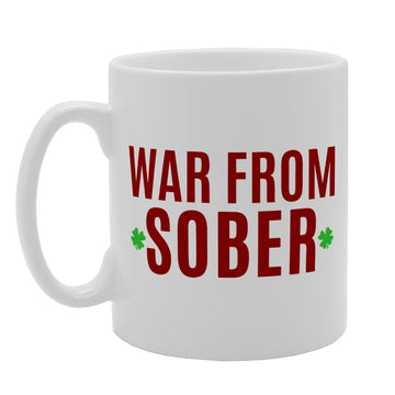War From Sober Fun Joke   Printed Tea Coffee Ceramic  Mg1617 - Funny Printed Coffee Mug - Great Gift Idea
