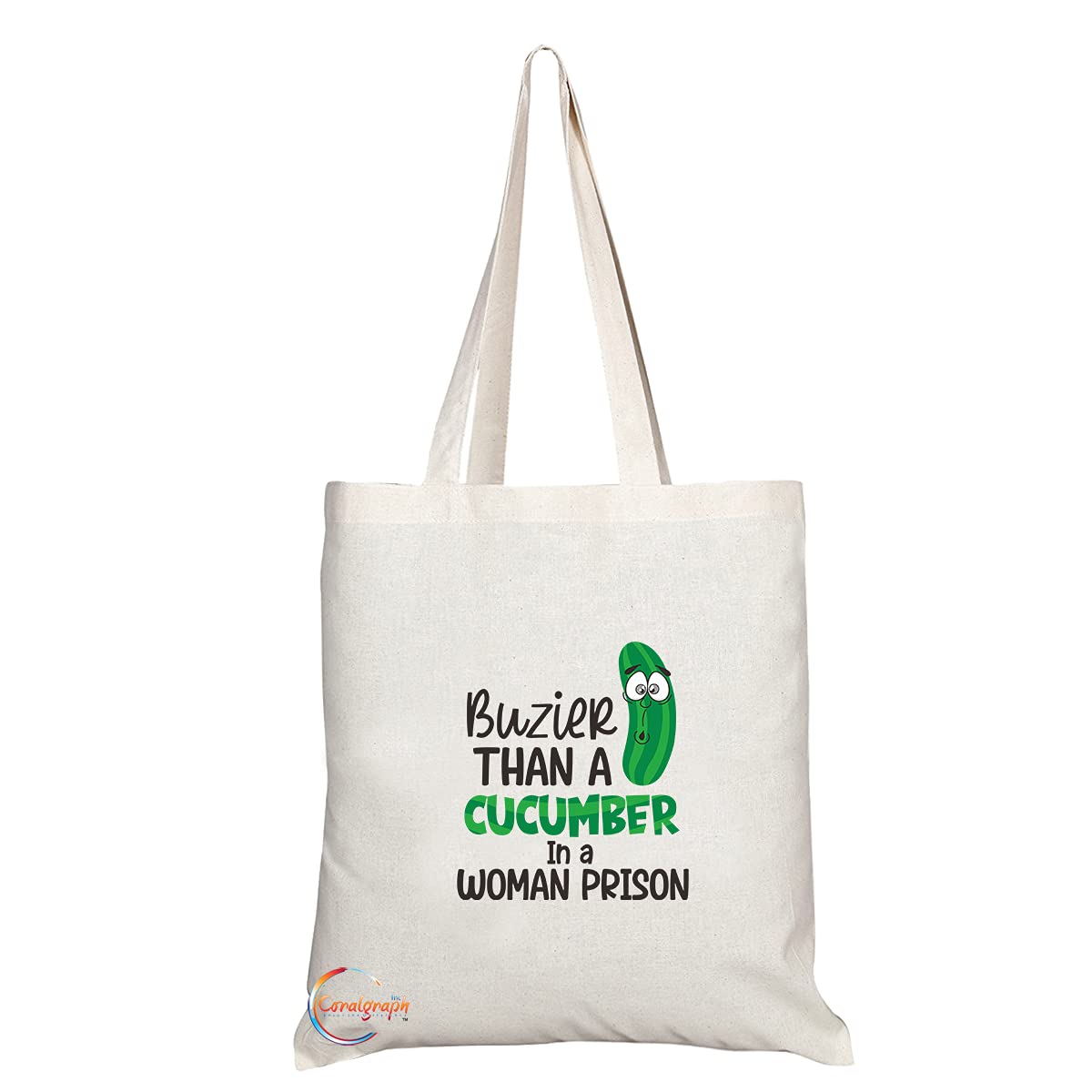 TB1369 Buzier than a Cucumber In a Woman Prison Tea Novelty Present Gift Printed Eco-Friendly Stylish Long Handled Tote Shoulder Bag