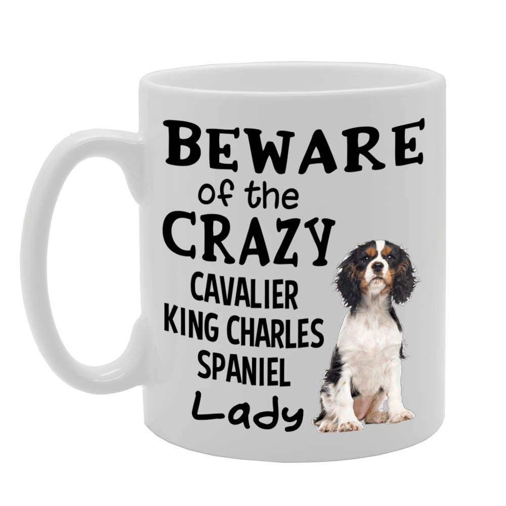 Beware! Of The Crazy Cavalier King Charles Spaniel Lady   Printed Tea Coffee Ceramic  Mg4528 - Funny Printed Coffee Mug - Great Gift Idea