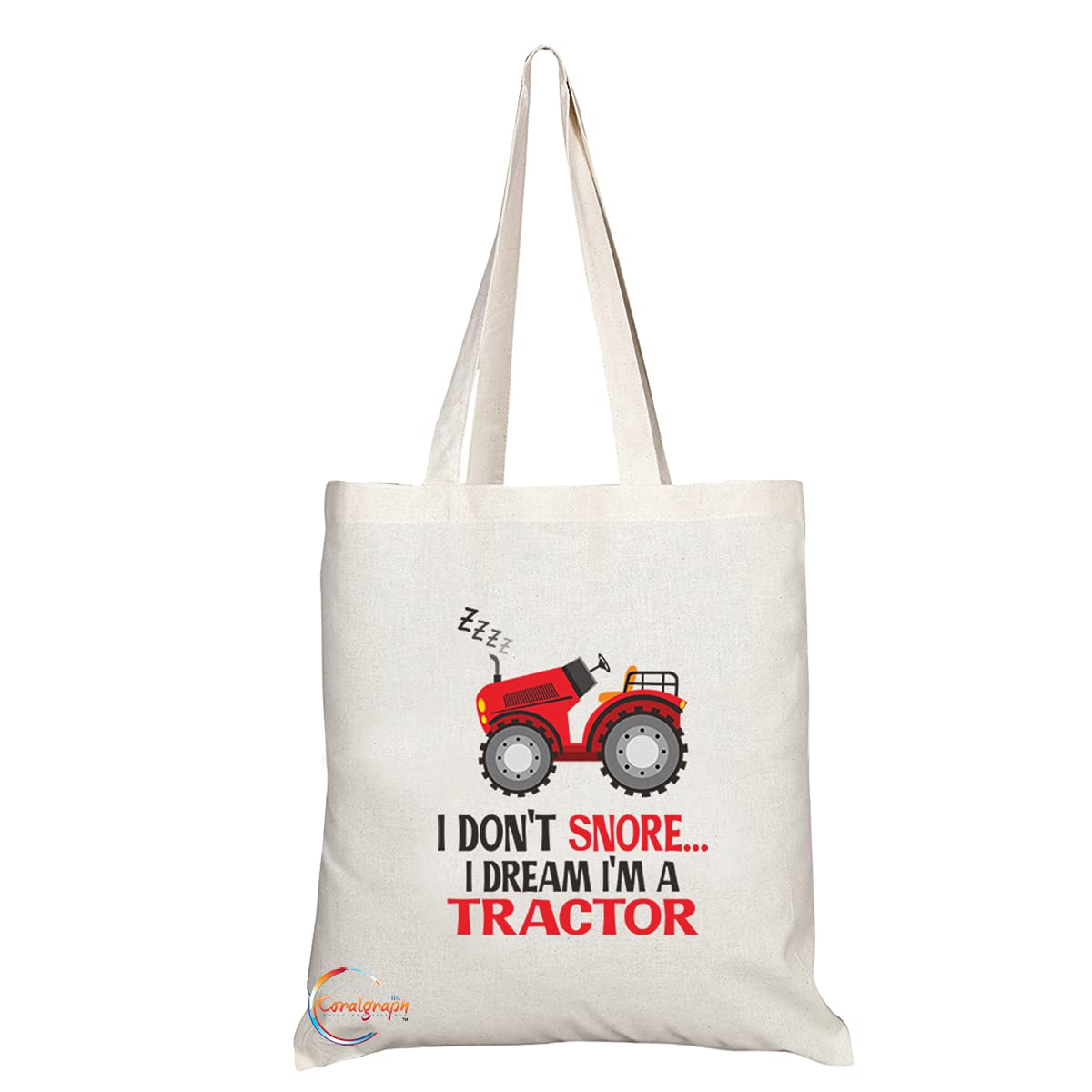 TB1111 I Don't Snore I dream I'm a Tractor Novelty Present Gift Printed Eco-Friendly Stylish Long Handled Tote Shoulder Bag