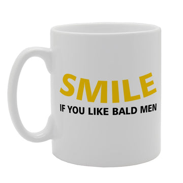 Smile If You Like Bald Men   Printed Tea Coffee Ceramic  Mg1625 - Funny Printed Coffee Mug - Great Gift Idea