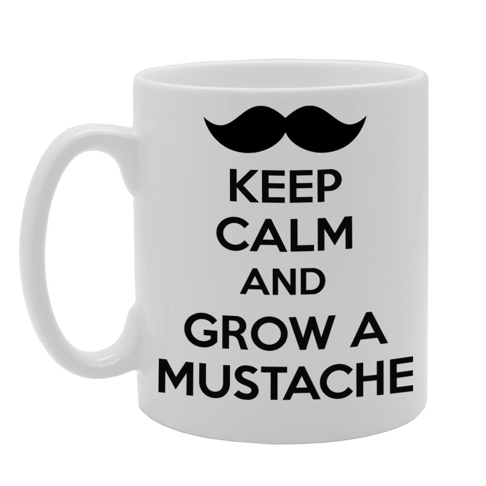 Keep Calm And Grow A Mustache   Printed Tea Coffee Ceramic  Mg573 - Funny Printed Coffee Mug - Great Gift Idea