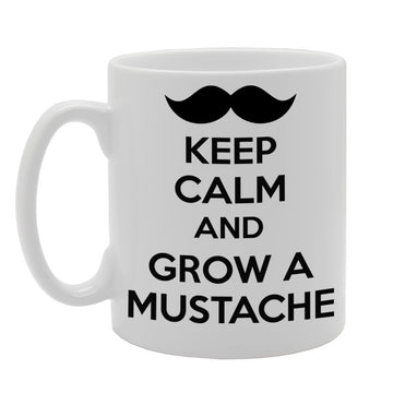 Keep Calm And Grow A Mustache   Printed Tea Coffee Ceramic  Mg573 - Funny Printed Coffee Mug - Great Gift Idea