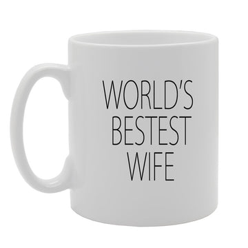 World'S Bestest Wife   Printed Tea Coffee Ceramic  Mg1384 - Funny Printed Coffee Mug - Great Gift Idea