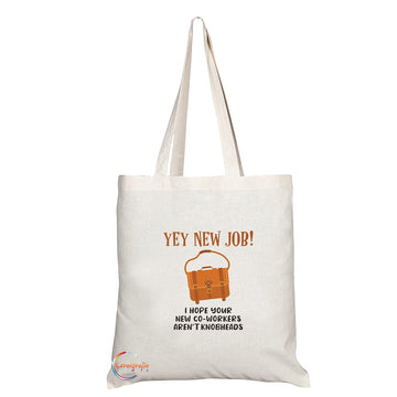TB1342 Yey New Job I hope your New Co-Workers Aren't Knobheads Tea Novelty Present Gift Printed Eco-Friendly Stylish Long Handled Tote Shoulder Bag
