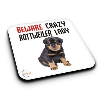 ER426 Beware Crazy Rottweiler Lady Novelty Present Gift Printed MDF Wooden Coaster