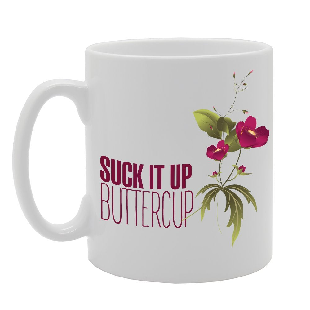 Suck It Up Butter Cup   Printed Tea Coffee Ceramic  Mg2798 - Funny Printed Coffee Mug - Great Gift Idea