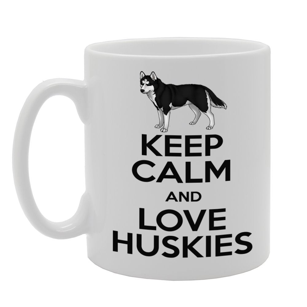 Keep Calm And Love Huskies   Printed Tea Coffee Ceramic  Mg356 - Funny Printed Coffee Mug - Great Gift Idea