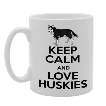 Keep Calm And Love Huskies   Printed Tea Coffee Ceramic  Mg356 - Funny Printed Coffee Mug - Great Gift Idea