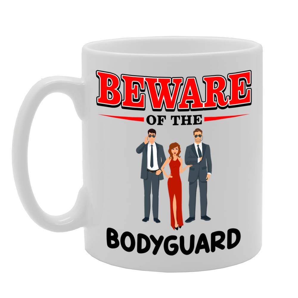 Beware Of The Bodyguard   Printed Tea Coffee Ceramic  Mg4849 - Funny Printed Coffee Mug - Great Gift Idea