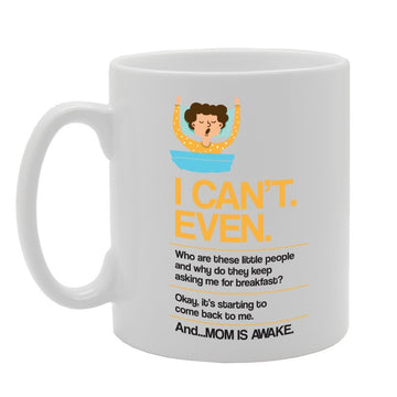 I Can'T Even Who Are These Little People And Why Do They Keep Asking   Printed Tea Coffee Ceramic  Mg3064 - Funny Printed Coffee Mug - Great Gift Idea