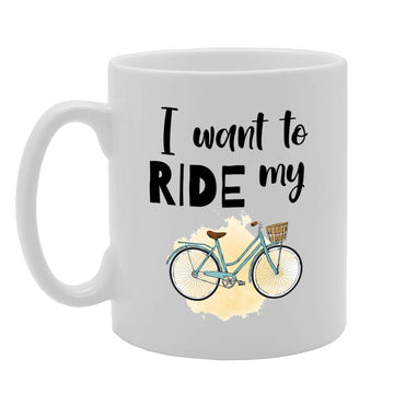 I Want To Ride My Bicycle   Printed Tea Coffee Ceramic  Mg4775 - Funny Printed Coffee Mug - Great Gift Idea