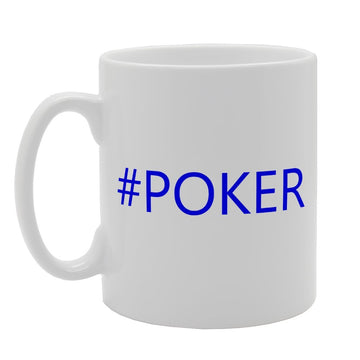 Hashtag Poker Fun   Printed Tea Coffee Ceramic  Mg1990 - Funny Printed Coffee Mug - Great Gift Idea