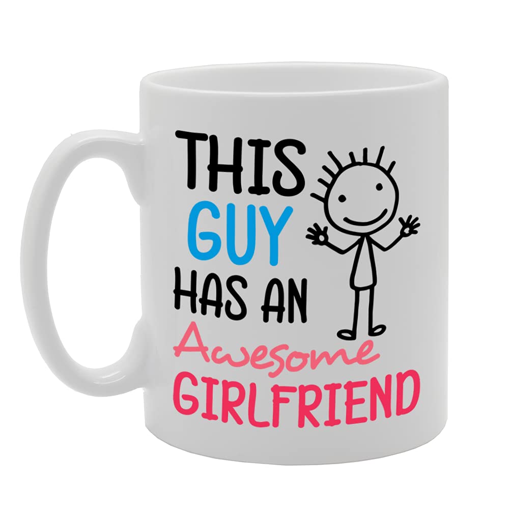This Guy Ha An Awesome Girlfriend   Printed Tea Coffee Ceramic  Mg5218 - Funny Printed Coffee Mug - Great Gift Idea