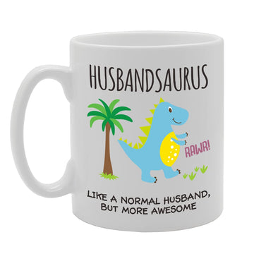 Husbandsaurus Like A Normal Husband But More Rawr-Some   Printed Tea Coffee Ceramic  Mg5197 - Funny Printed Coffee Mug - Great Gift Idea