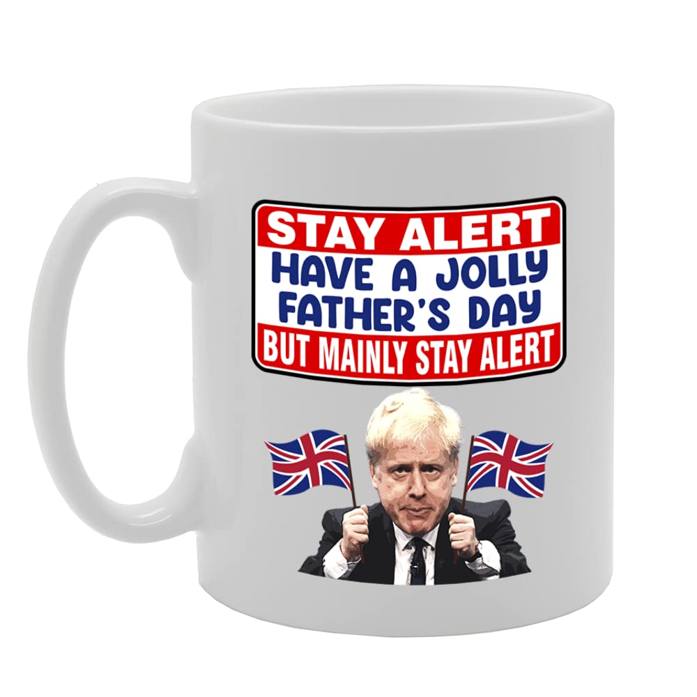 Stay Alert Boris Johnson Fathers Day   Printed Tea Coffee Ceramic  Mg5613 - Funny Printed Coffee Mug - Great Gift Idea