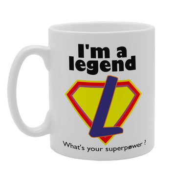I'M A Legend What'S Your Superpower   Printed Tea Coffee Ceramic  Mg4036 - Funny Printed Coffee Mug - Great Gift Idea