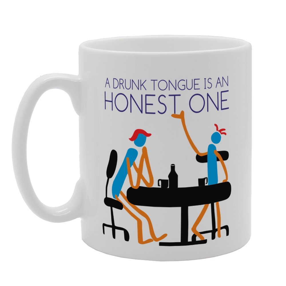 A Drunk Tounge Is An Honest One   Printed Tea Coffee Ceramic  Mg2622 - Funny Printed Coffee Mug - Great Gift Idea