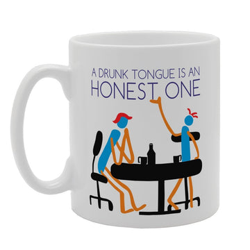 A Drunk Tounge Is An Honest One   Printed Tea Coffee Ceramic  Mg2622 - Funny Printed Coffee Mug - Great Gift Idea