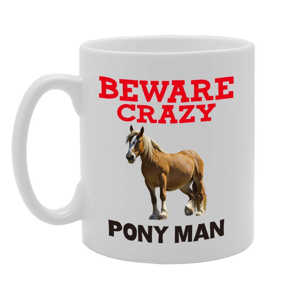 Beware Crazy Pony Man   Printed Tea Coffee Ceramic  Mg4415 - Funny Printed Coffee Mug - Great Gift Idea
