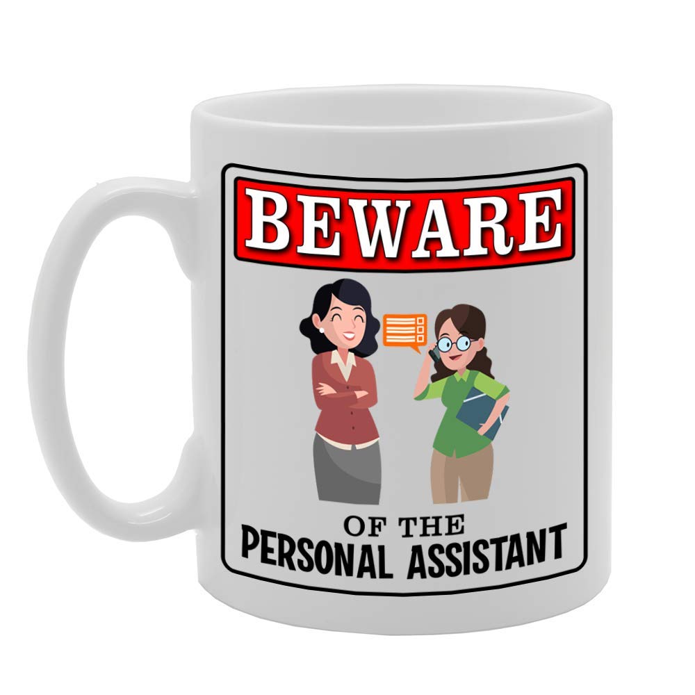 Beware Of The Personal Assistant   Printed Tea Coffee Ceramic  Mg4915 - Funny Printed Coffee Mug - Great Gift Idea