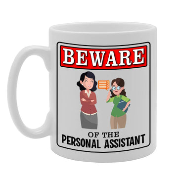 Beware Of The Personal Assistant   Printed Tea Coffee Ceramic  Mg4915 - Funny Printed Coffee Mug - Great Gift Idea